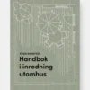 Handbok i Inredning Utomhus - Frida Ramstedt