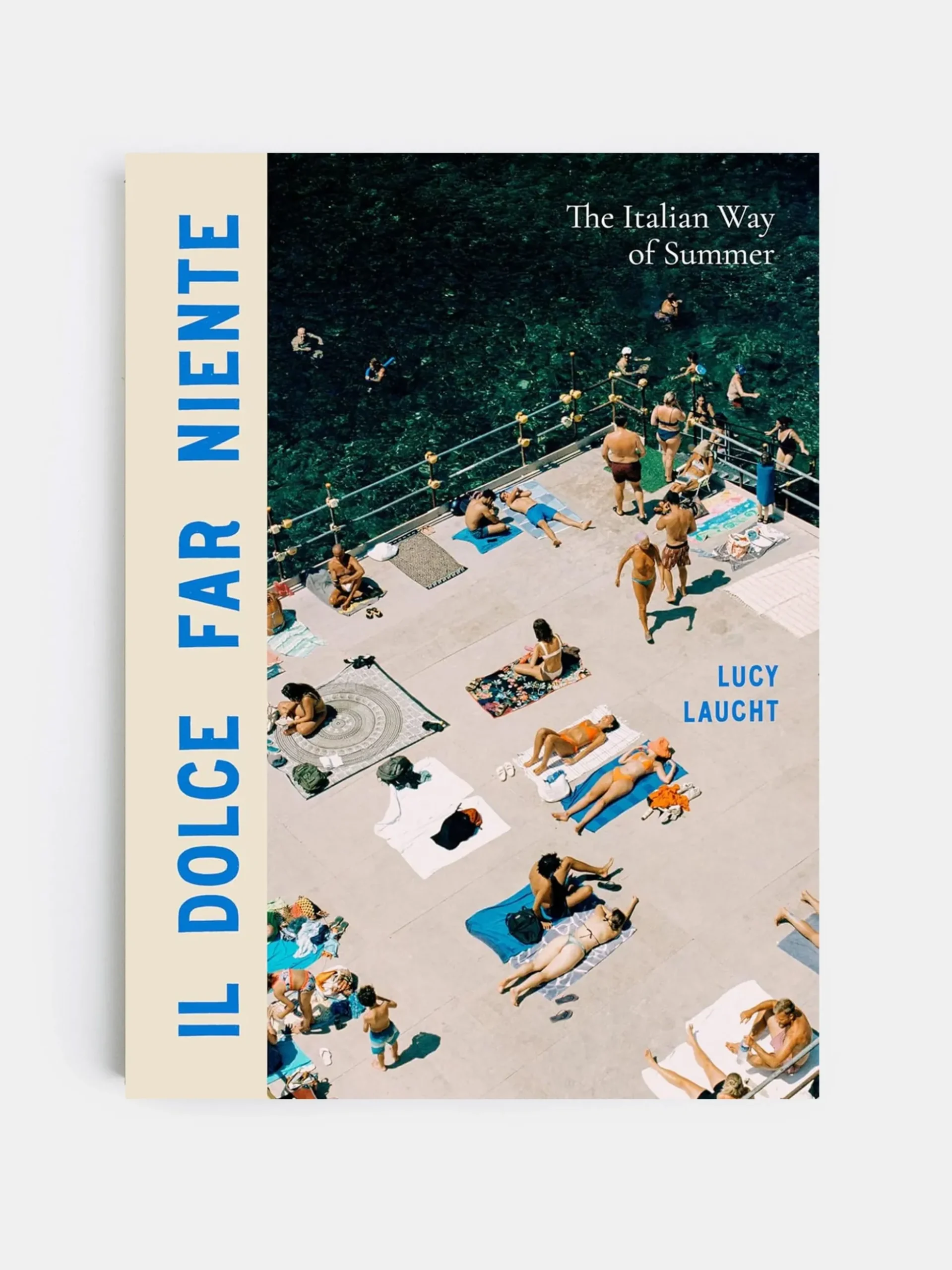 Il Dolce Far Niente - The Italian Way of Summer