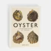 Oyster – A Gastronomic History